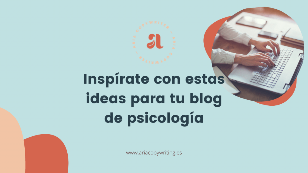 7 ideas TOP para tu blog de psicologia 3